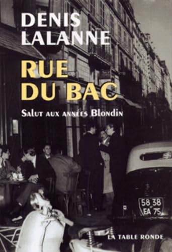 Rue du Bac: Salut aux années Blondin Contemporary literature