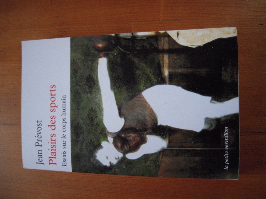 Plaisirs des sports: Essais sur le corps humain Contemporary literature