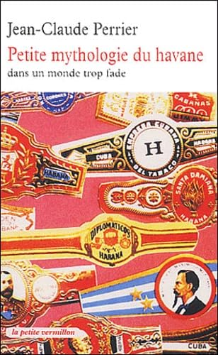 Petite mythologie du havane dans un monde trop fade Contemporary literature