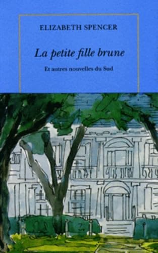 La petite fille brune et autres nouvelles du Sud Contemporary literature