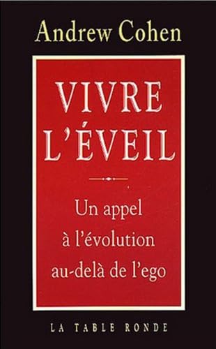 Vivre l'éveil: Un appel à l'évolution au-delà de l'ego Essays & Short Stories