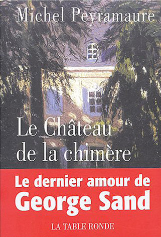 Le château de la chimère : le dernier amour de George Sand Contemporary literature
