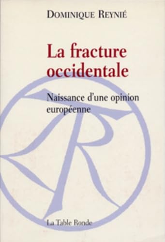 La fracture occidentale: Naissance d'une opinion européenne Books