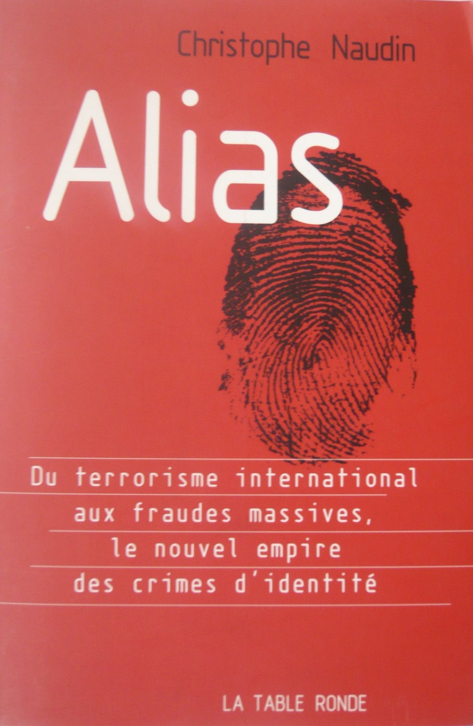 Alias : Le nouvel empire des crimes d'identité Books