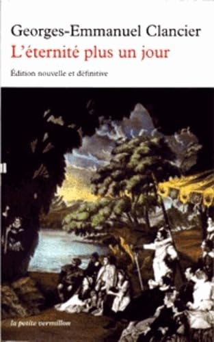 L'éternité plus un jour: Suivi de Un homme à la recherche de son temps Contemporary literature