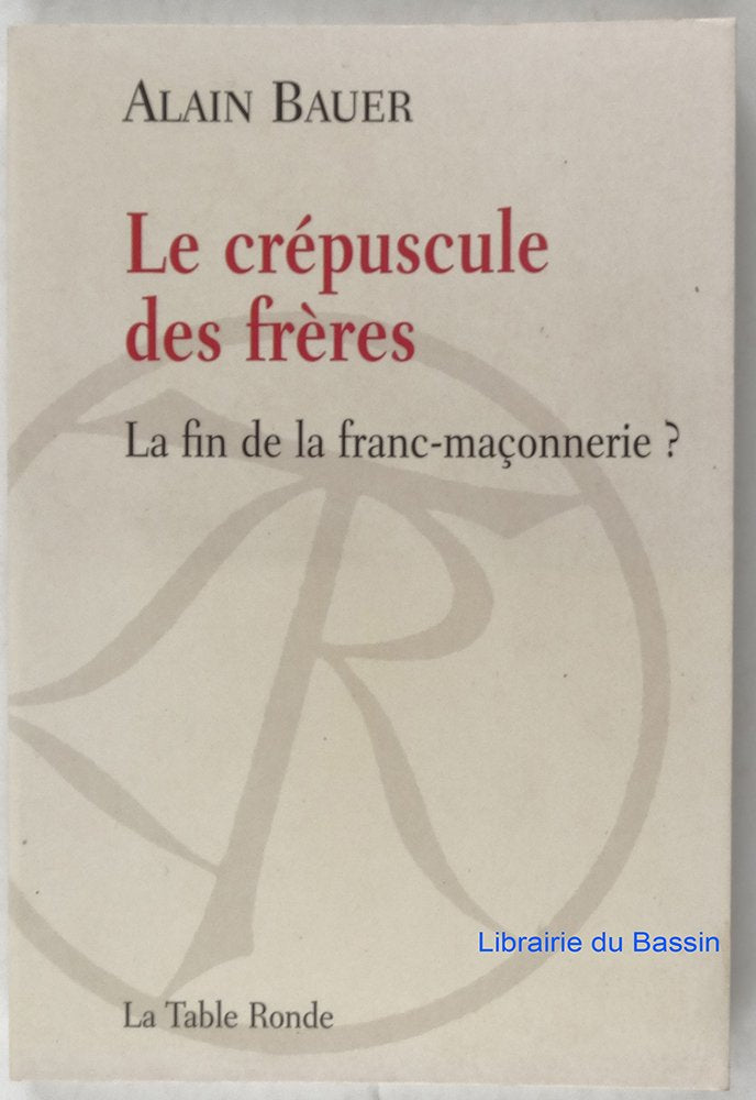 Le Crépuscule des frères: La fin de la Franc-Maçonnerie ? Essays & Short Stories