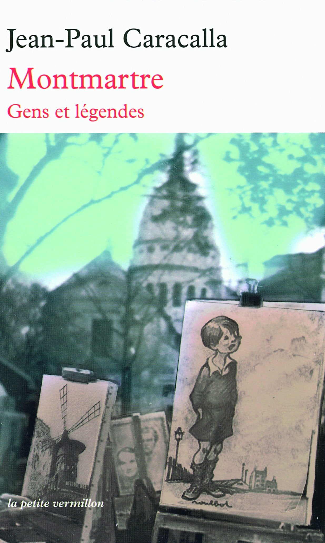 Montmartre: Gens et légendes Books