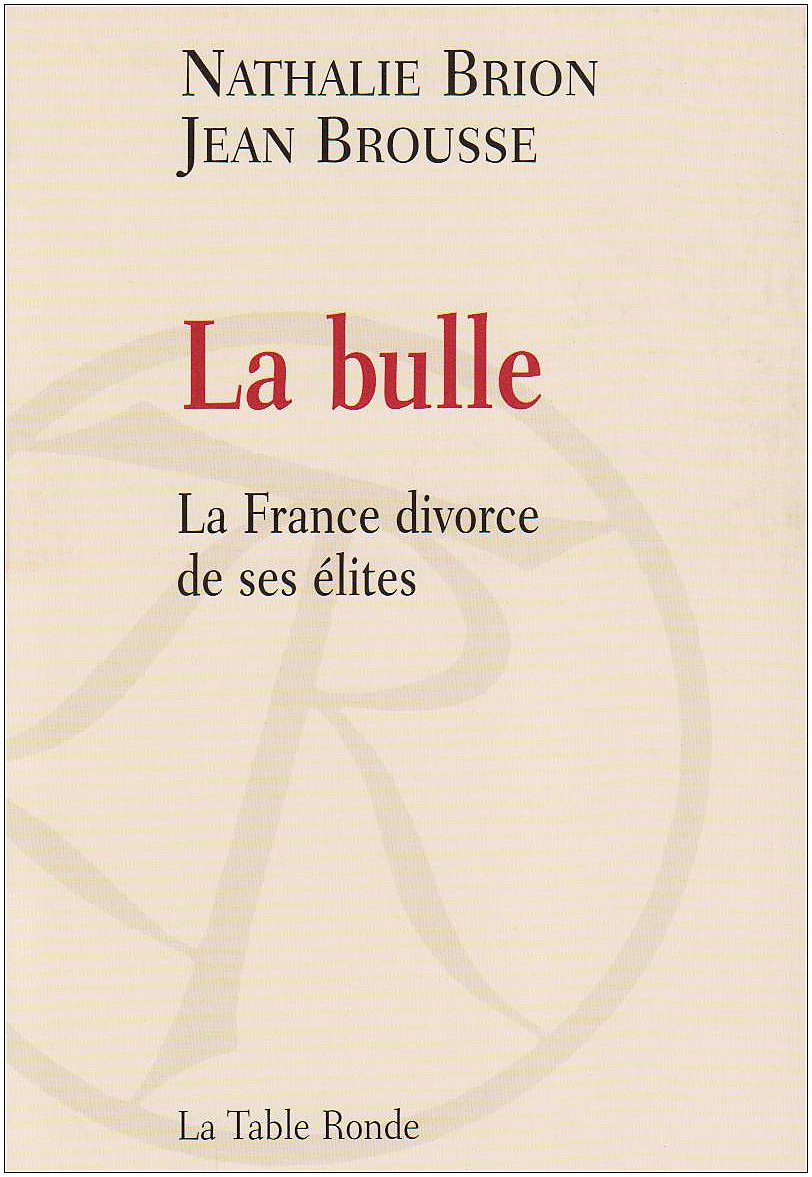 La bulle: La France divorce de ses élites book