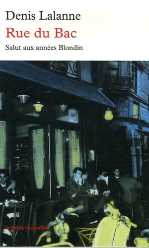 Rue du Bac: Salut aux années Blondin Contemporary literature
