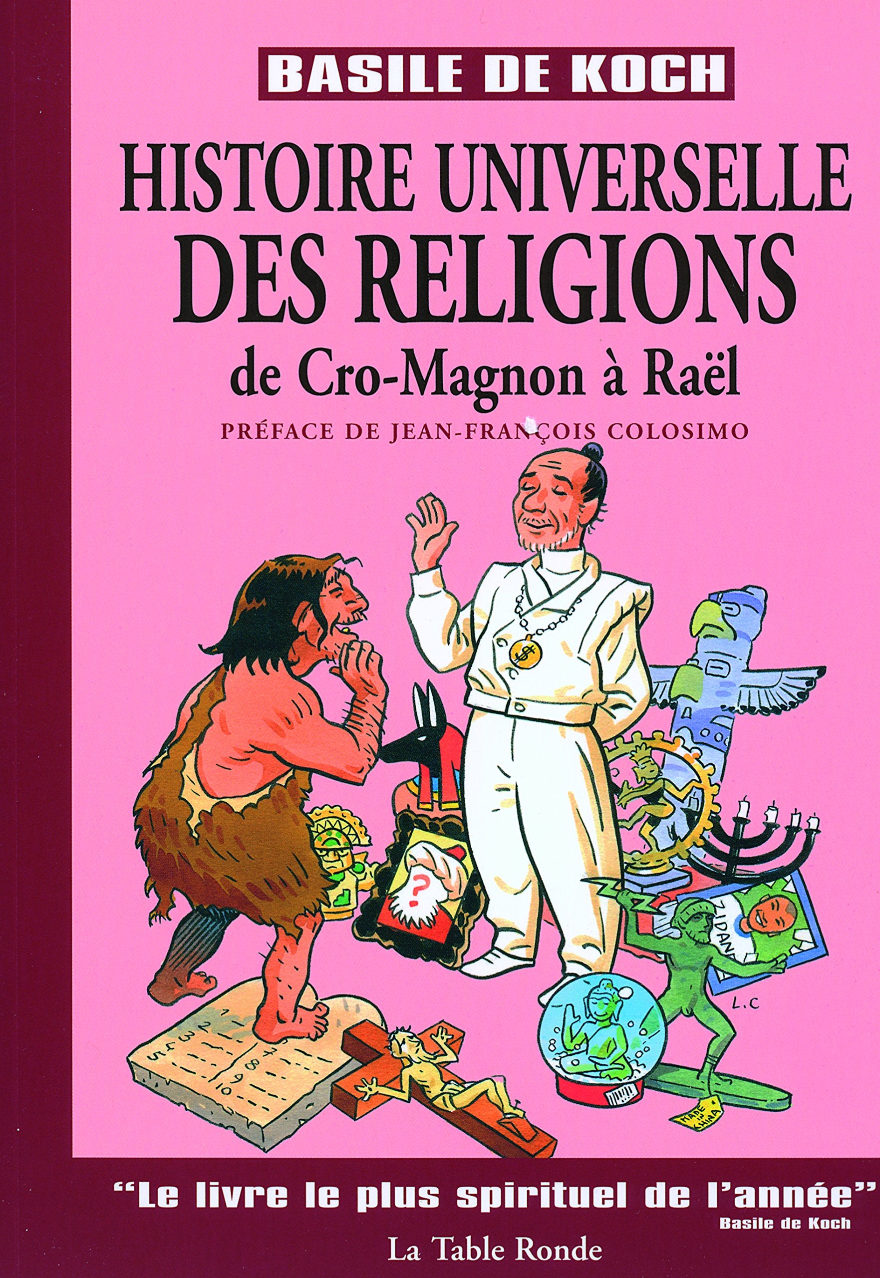 Histoire universelle des religions : De Cro-Magnon à Raël Contemporary literature