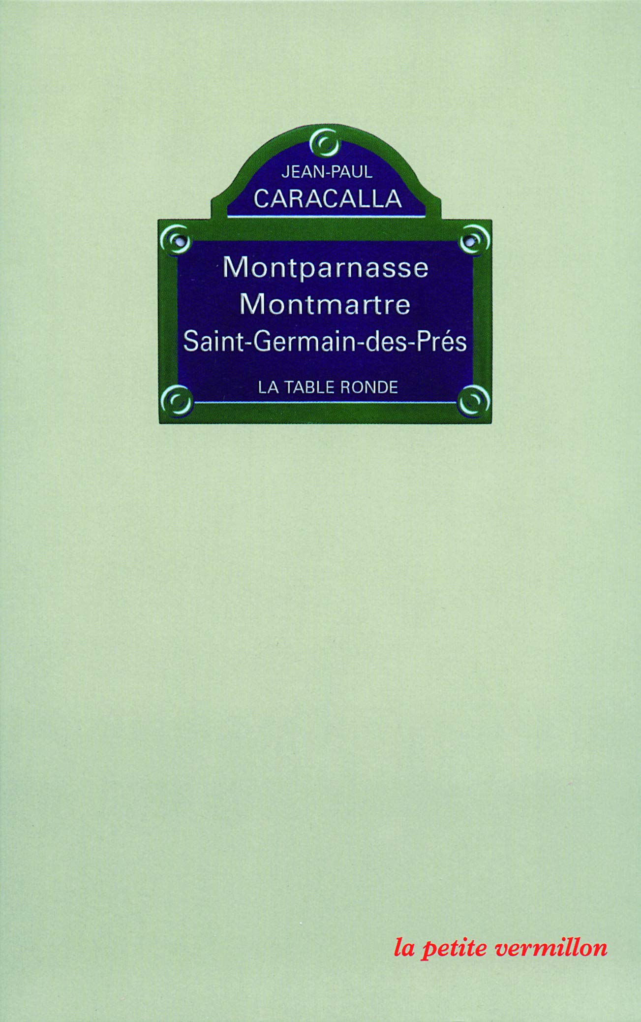 Jean-Paul Caracalla Coffret en 3 volumes : Saint-Germain-des-Prés ; Montmartre ; Montparnasse book