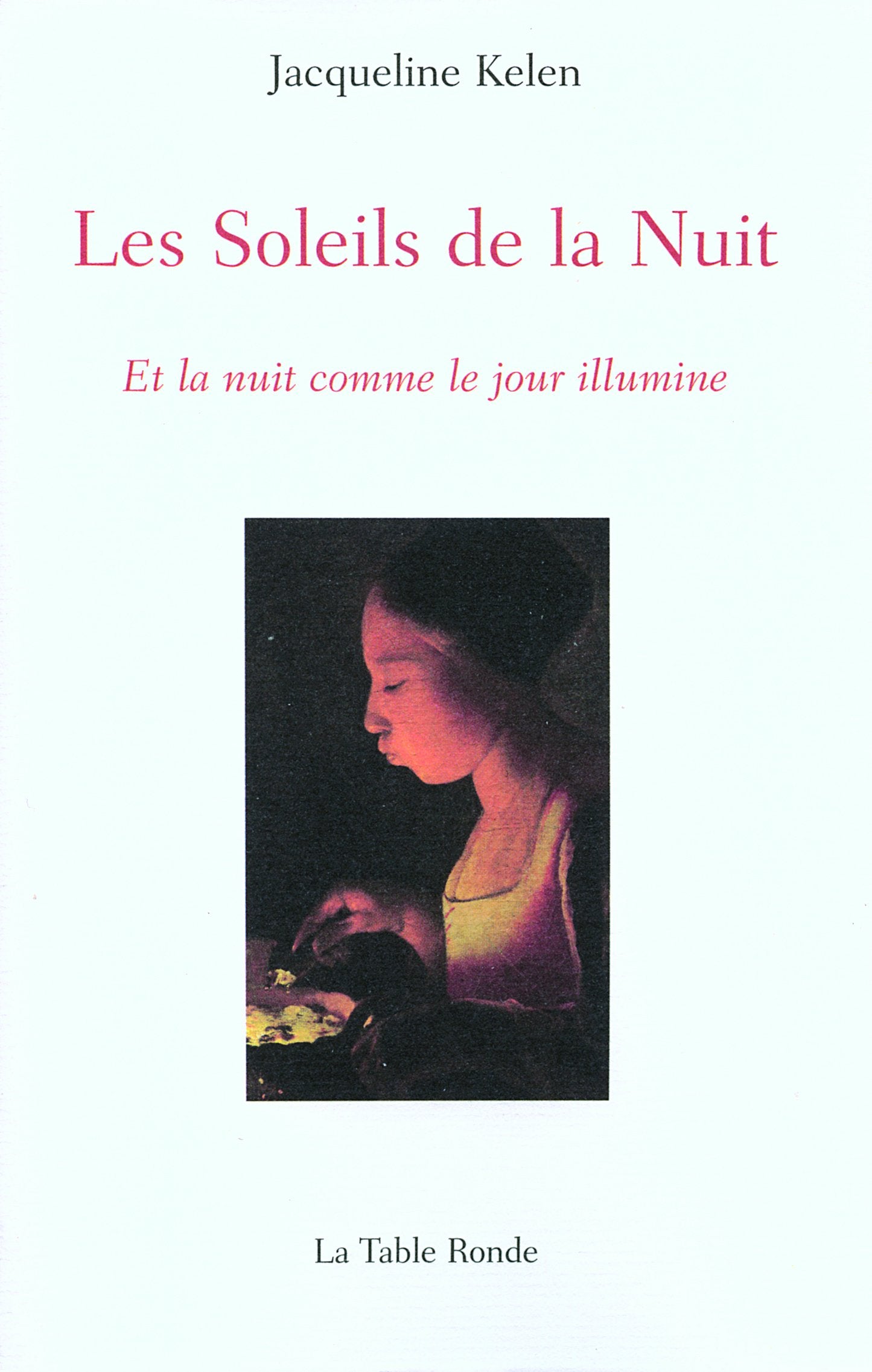 Les Soleils de la Nuit: Et la nuit comme le jour illumine Contemporary literature