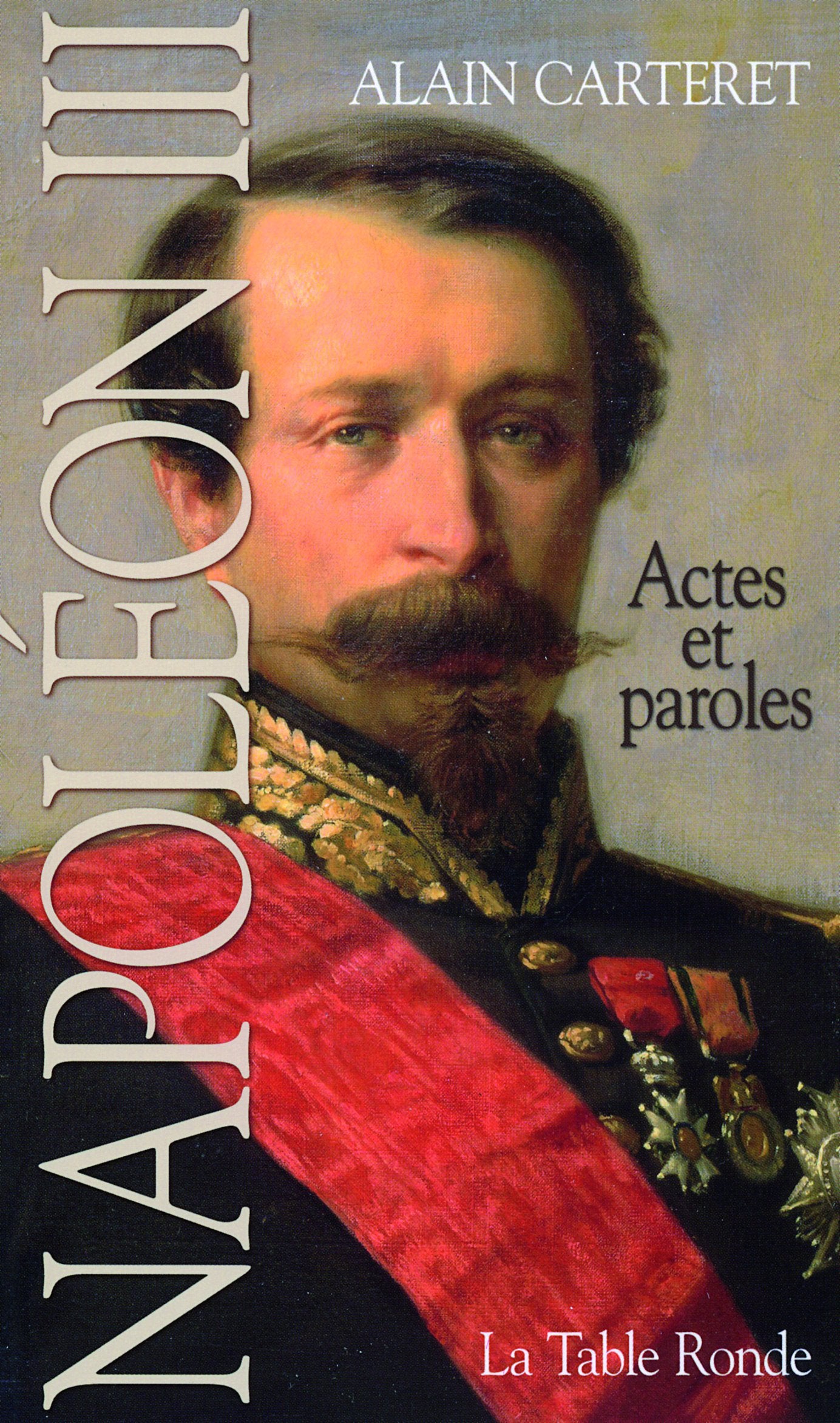 Napoléon III: Actes et paroles. Guide Contemporary literature