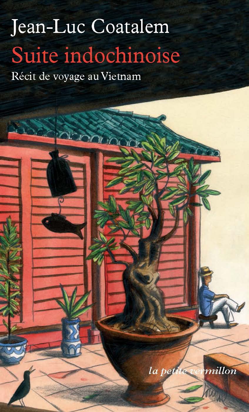 Suite indochinoise: Récit de voyage au Vietnam Contemporary literature