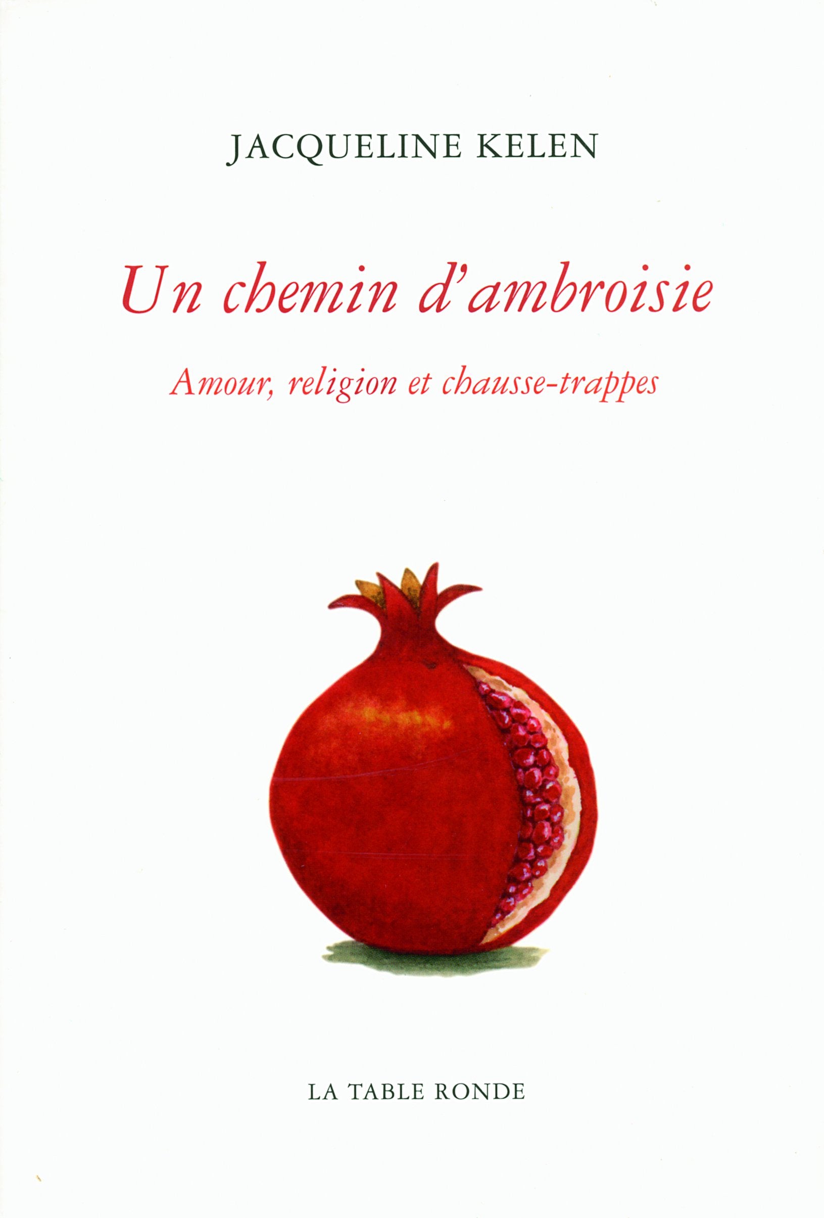Un chemin d'ambroisie: Amour, religion et chausse-trappes Essays & Short Stories