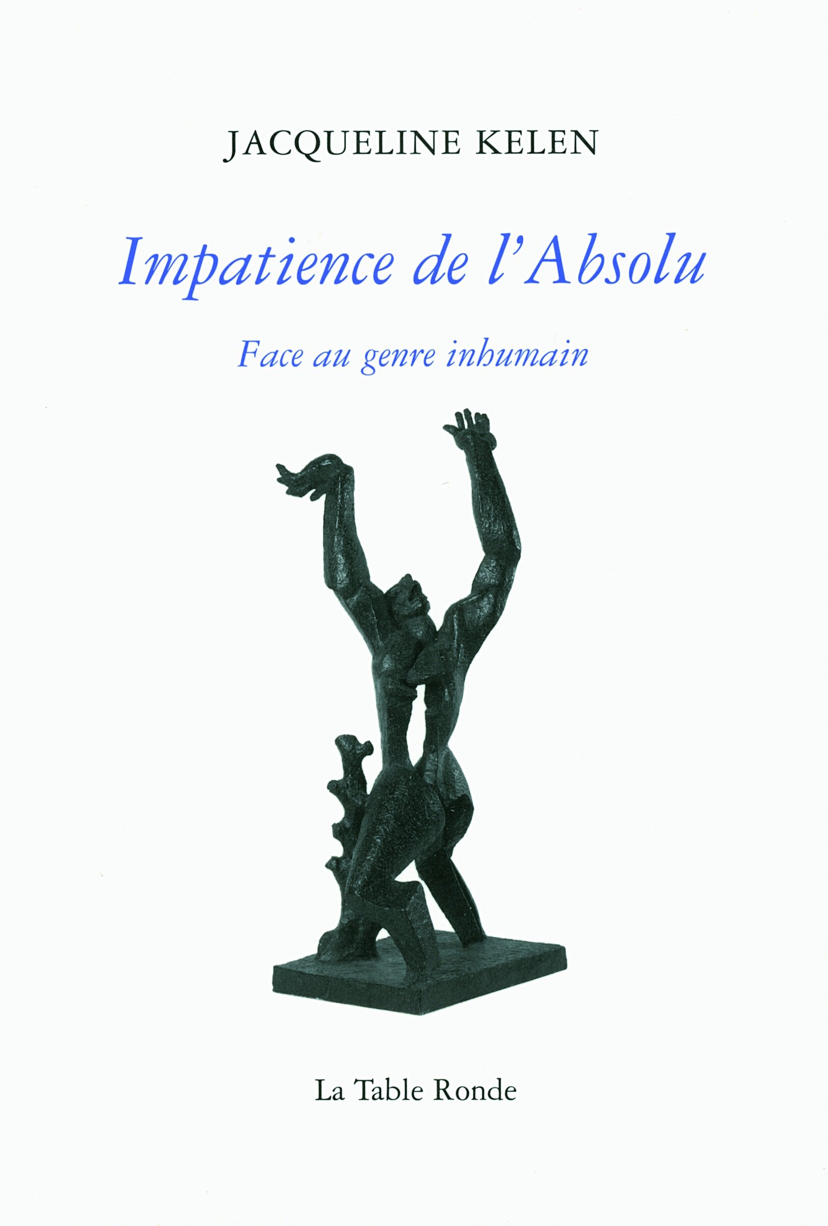 Impatience de l'Absolu: Face au genre inhumain Essays & Short Stories