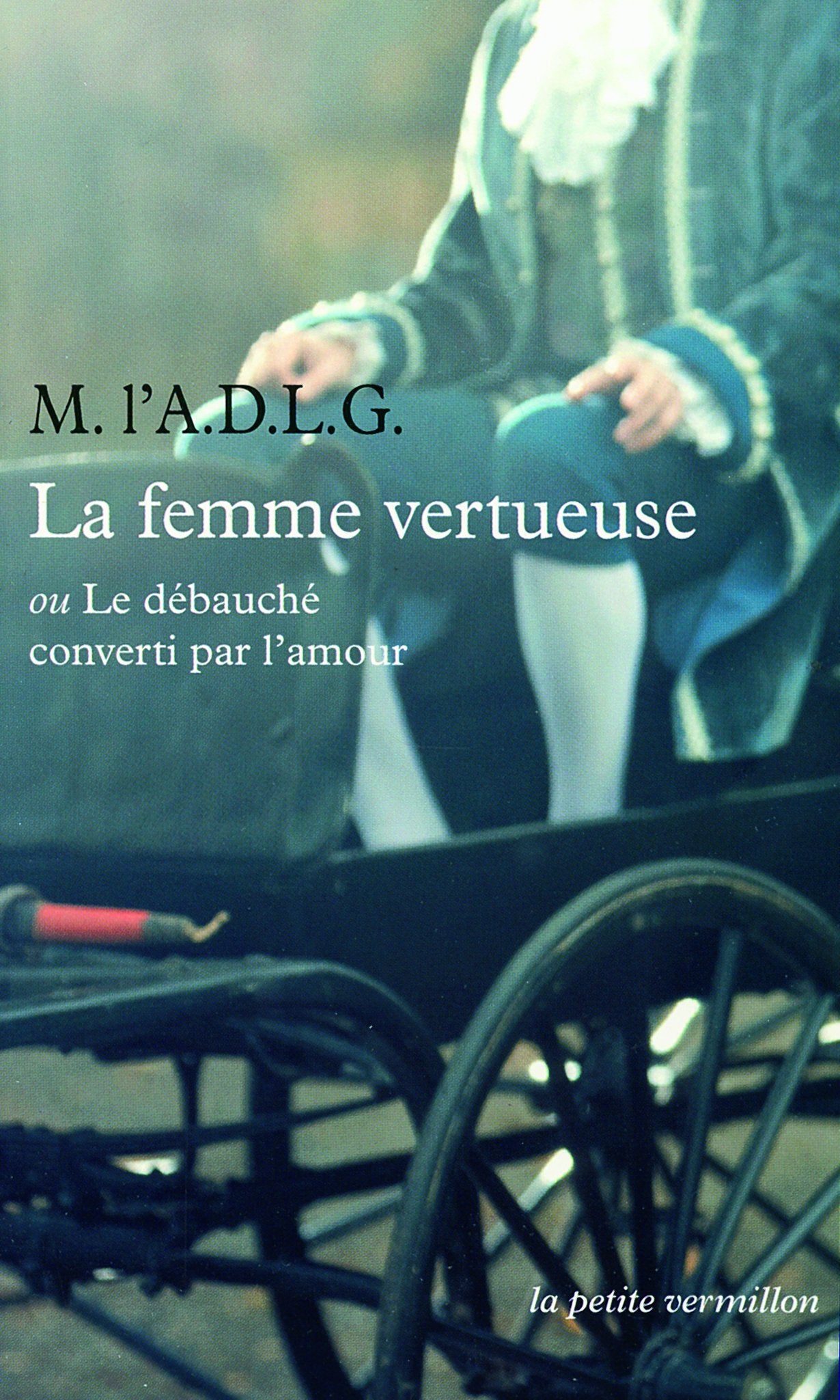 La Femme vertueuse ou Le débauché converti par l'amour Classics