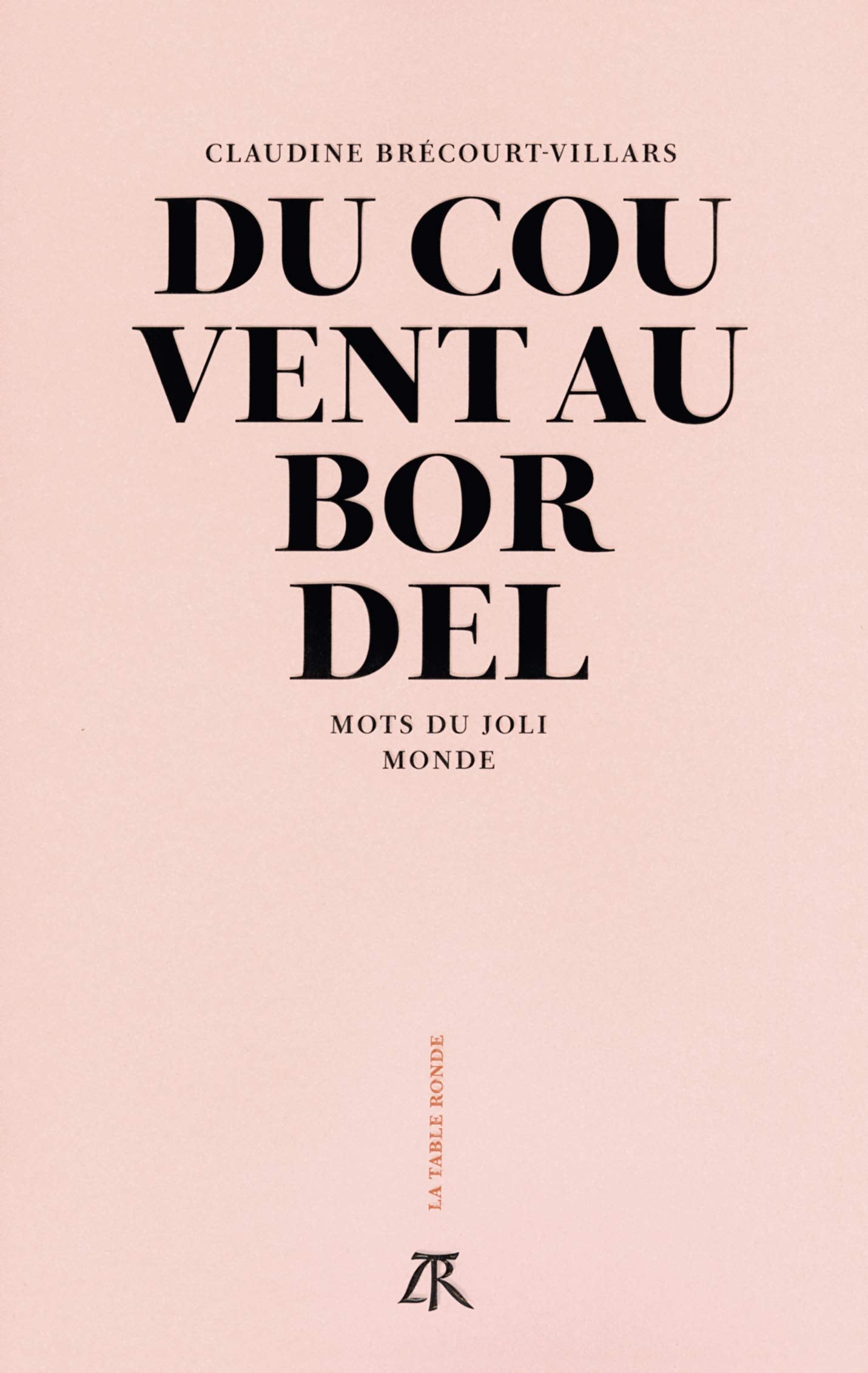 Du couvent au bordel: Mots du joli monde Essays & Short Stories
