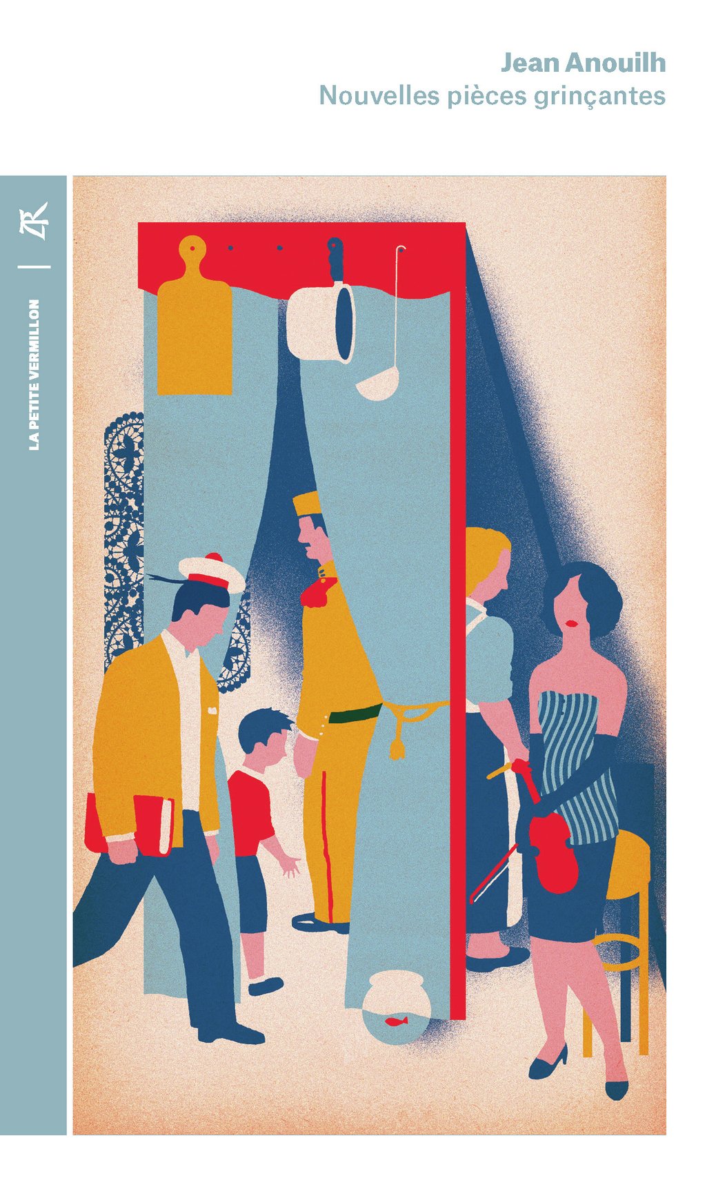 Nouvelles pièces grinçantes: L'hurluberlu ou le réactionnaire amoureux ; La grotte ; l'orchestre ; Le boulanger, la boulangère et le petit mitron ; Les poissons rouges ou Mon père ce héros Drama