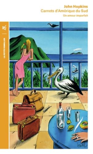 Carnets d'Amérique du Sud (1972-1973): Un amour imparfait book