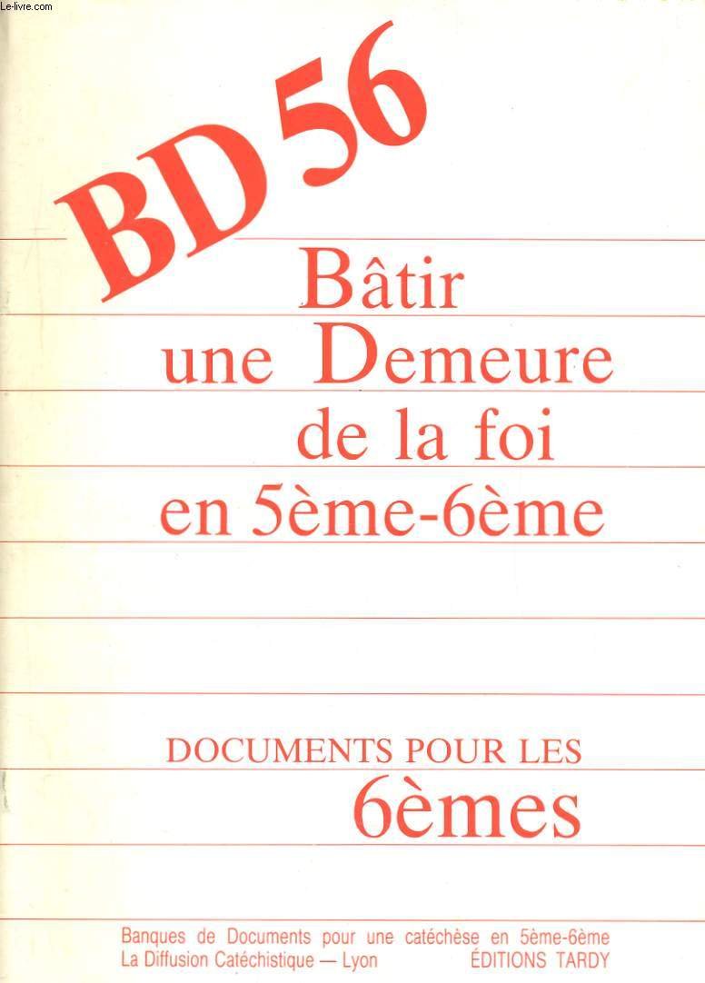 Bd 56. batir une demeure de la foi en 5eme-6eme. documents pour les 6eme Books