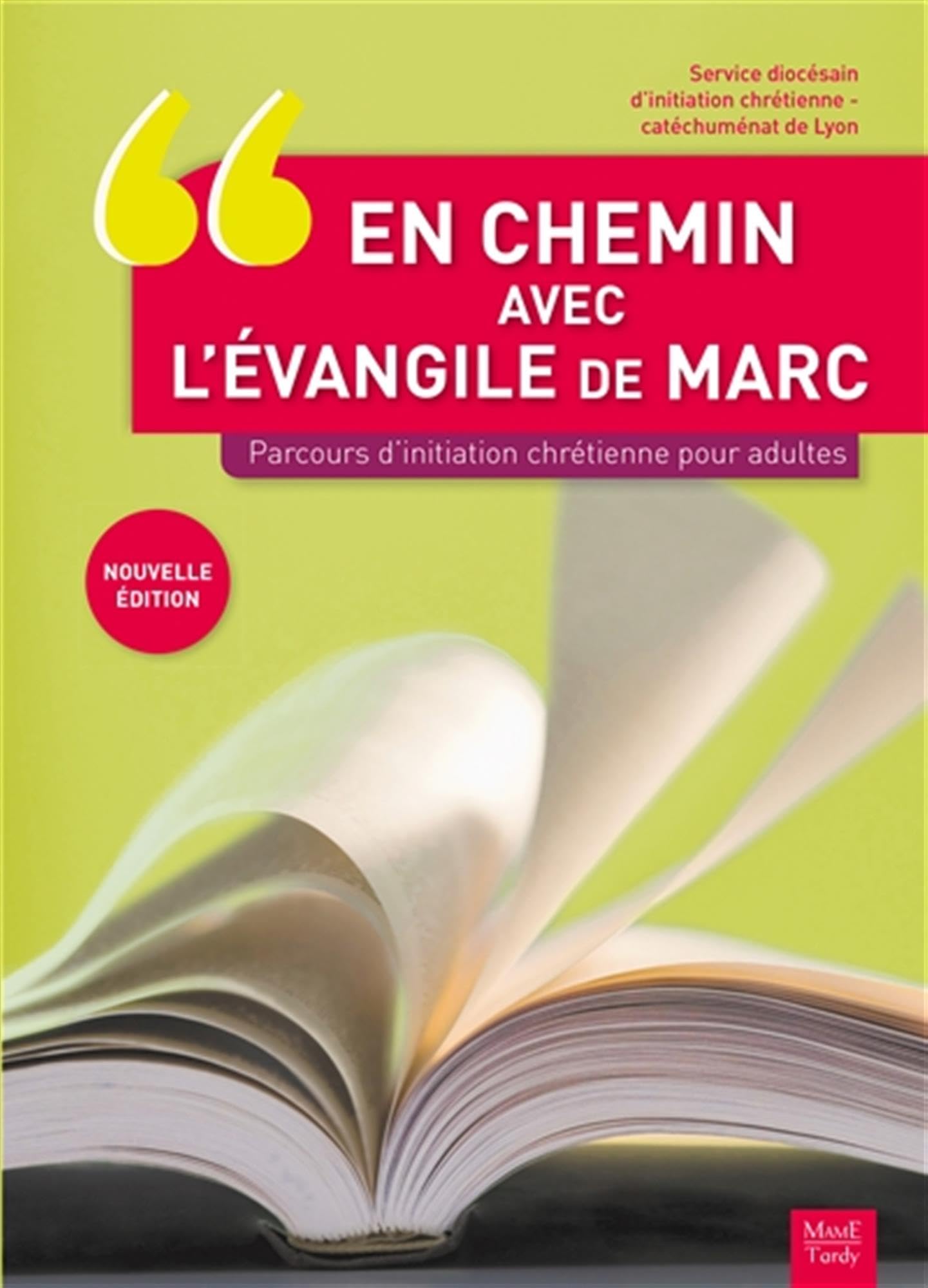 En chemin avec l'évangile de Marc. Parcours d'initiation chrétienne pour adultes NE book