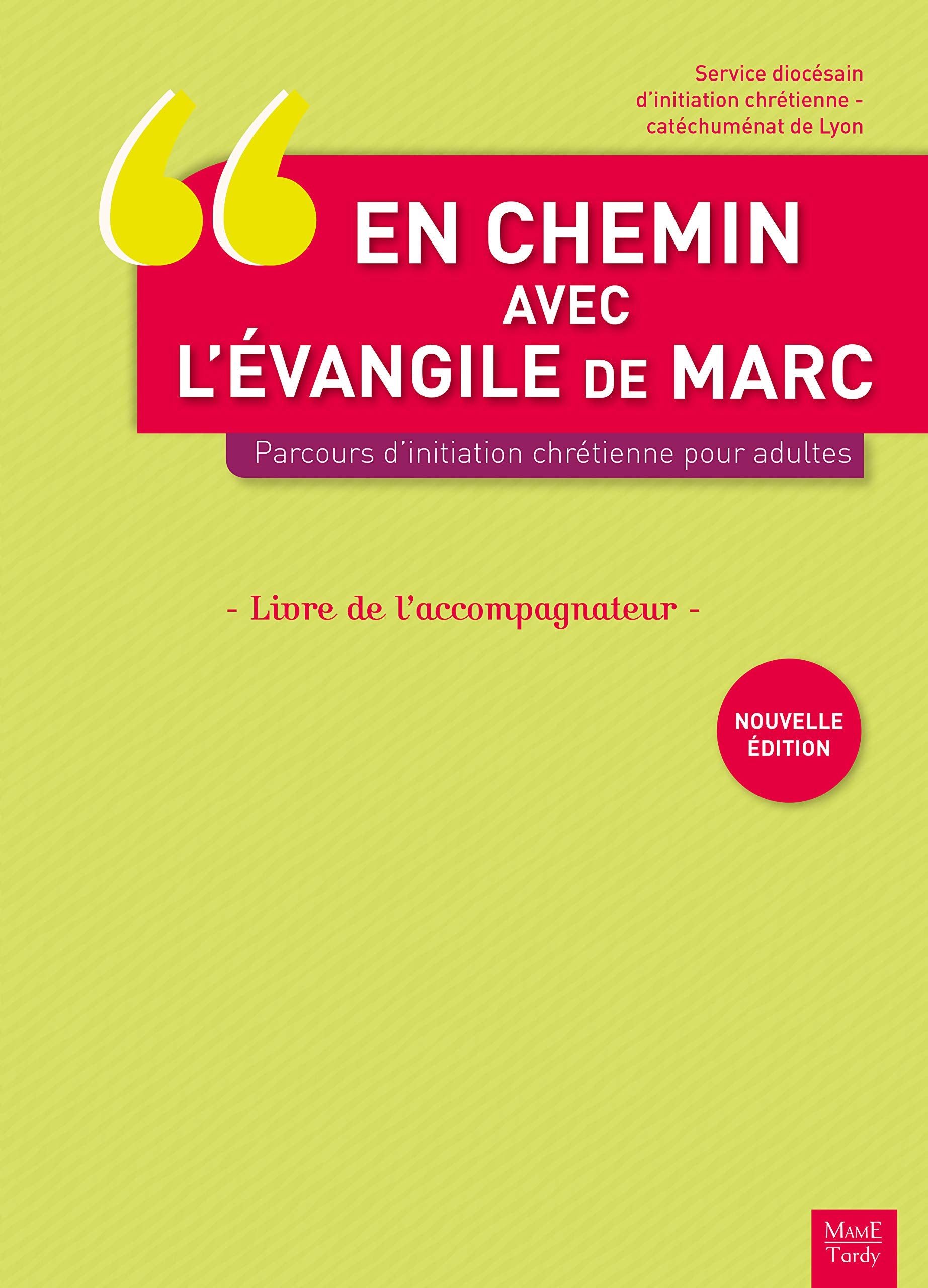 En chemin avec l'évangile de Marc. Parcours d'initiation chrétienne pour adultes. Livre de l'accompa: Livre de l'accompagnateur Religion & Esotericism