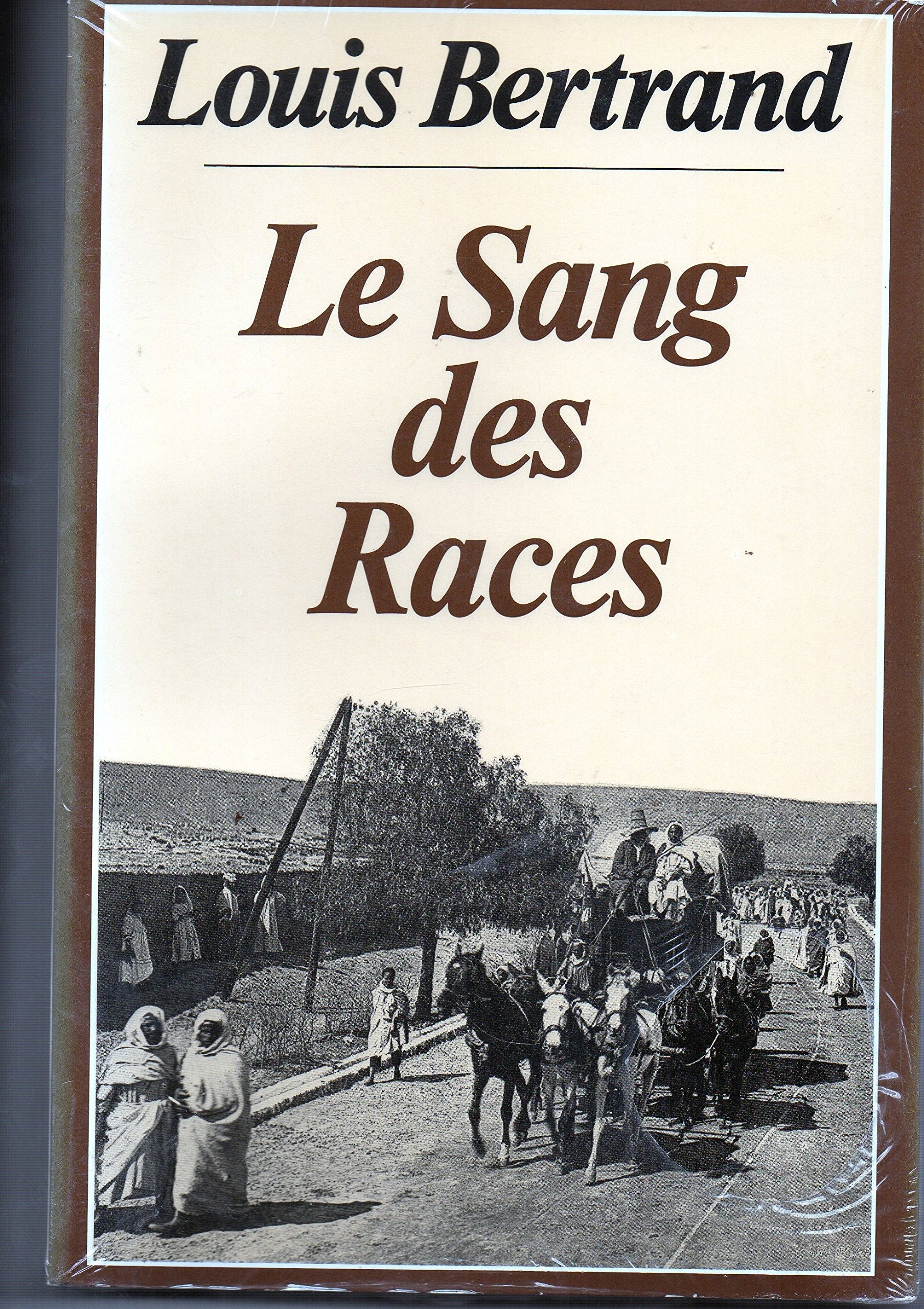 Le Sang des races (L'Algérie heureuse) book