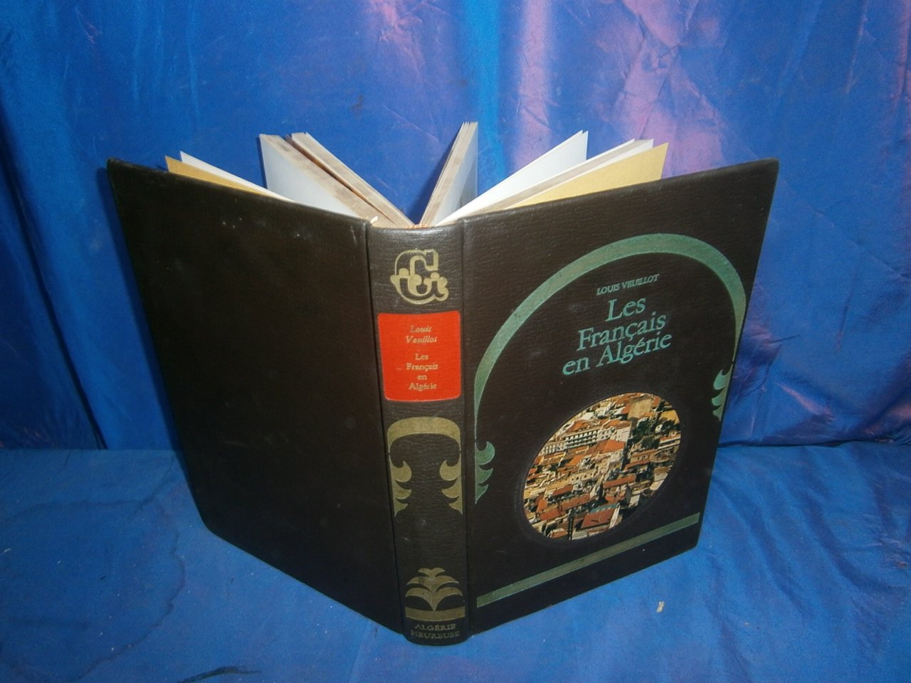 Les Français en Algérie (L'Algérie heureuse) Books