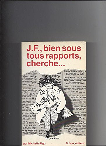 J.F., bien sous tous rapports, cherche... ou l'annonce faite à Adam. Books