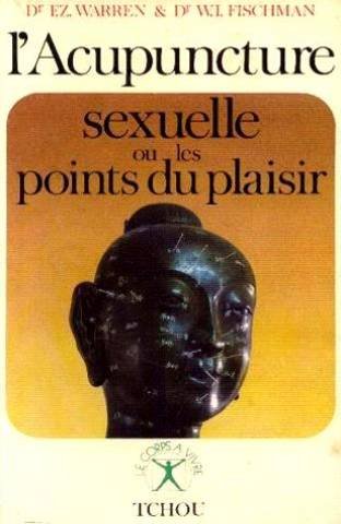 L'Acupuncture sexuelle ou les Points du plaisir Books