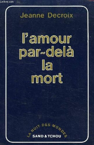 L'amour par-delà la mort (Fonds Sand & Tc) Books