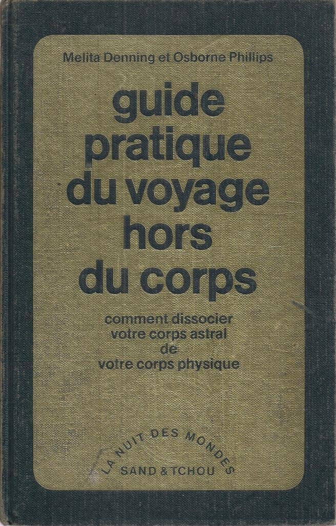 Guide Pratique Du Voyage Hors Du Corps Books