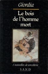 Le Bois de l'homme mort : 5 nouvelles de sorcellerie book
