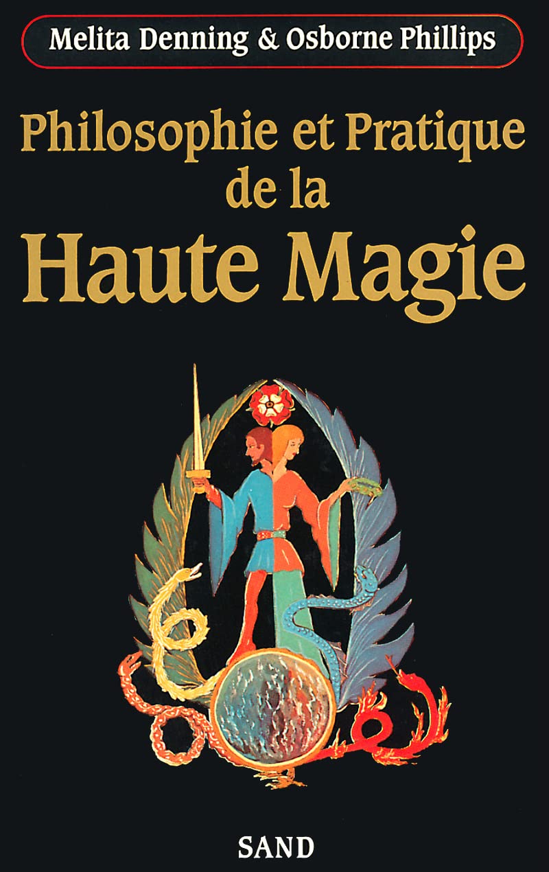 Philosophie et pratique de la haute magie Religion & Esotericism