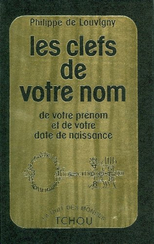 Les Clefs de votre nom de votre prénom et de date de naissance book
