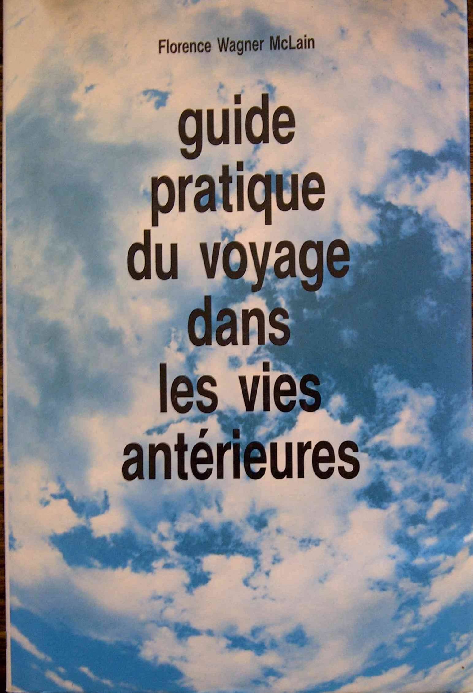 Guide pratique du voyage dans les vies antérieures book