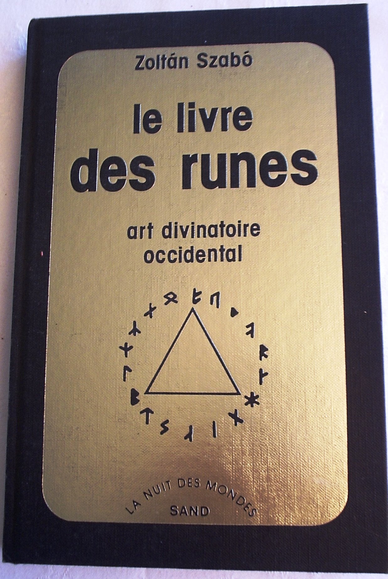 Le Livre des runes: Art divinatoire occidental Books