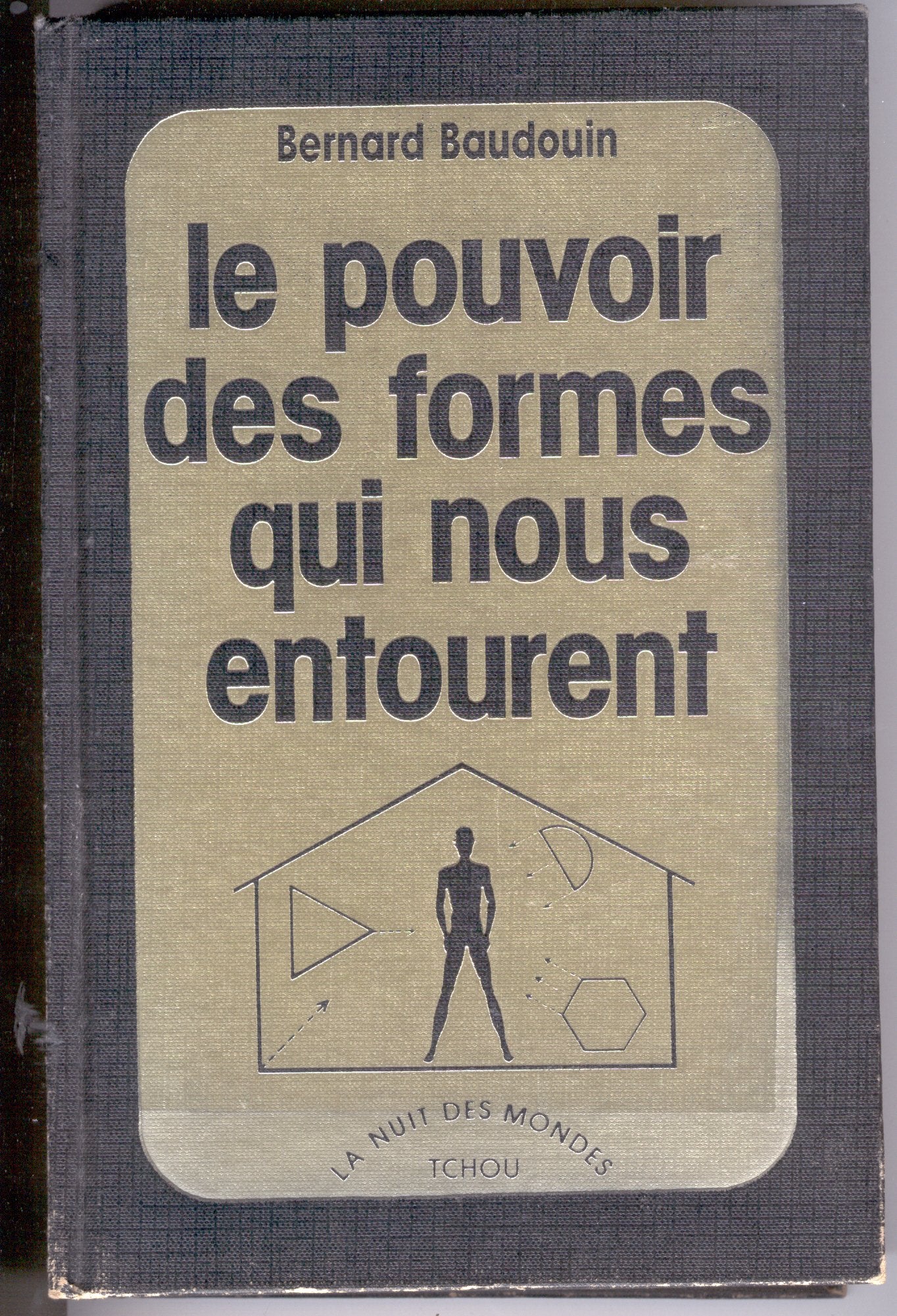 Le Pouvoir des formes qui nous entourent book
