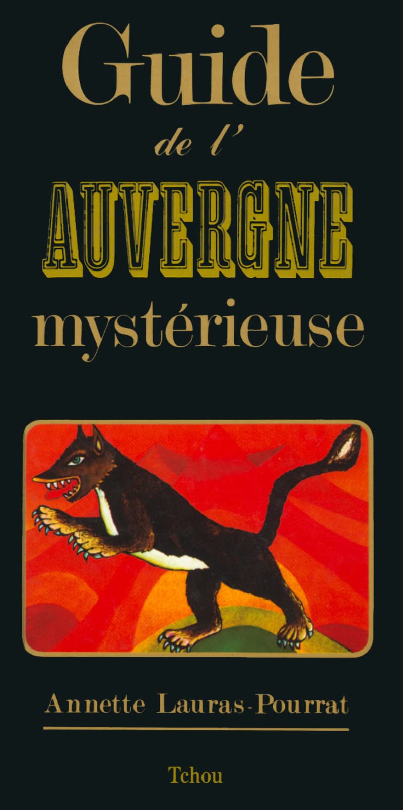 Guide de l'Auvergne mystérieuse Religion & Esotericism