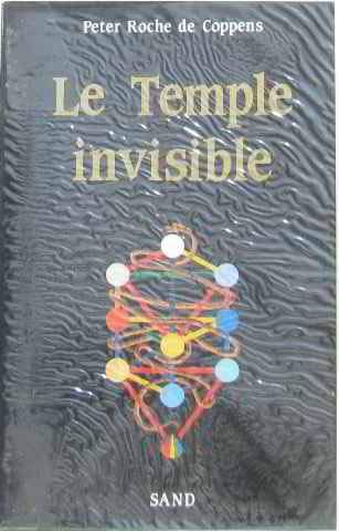 Le temple invisible / du role de l'esprit de groupe dans la réalisation de l'accomplissement spiritu (Fonds Sand & Tc) Books