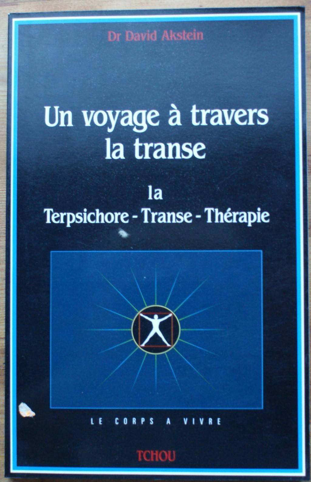 Un Voyage A Travers La Transe. La Terpsichore-Transe-Therapie book