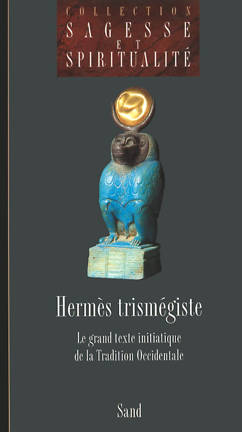 Hermès trimégiste - Le grand texte initiatique de la tradition occidentale Religion & Esotericism