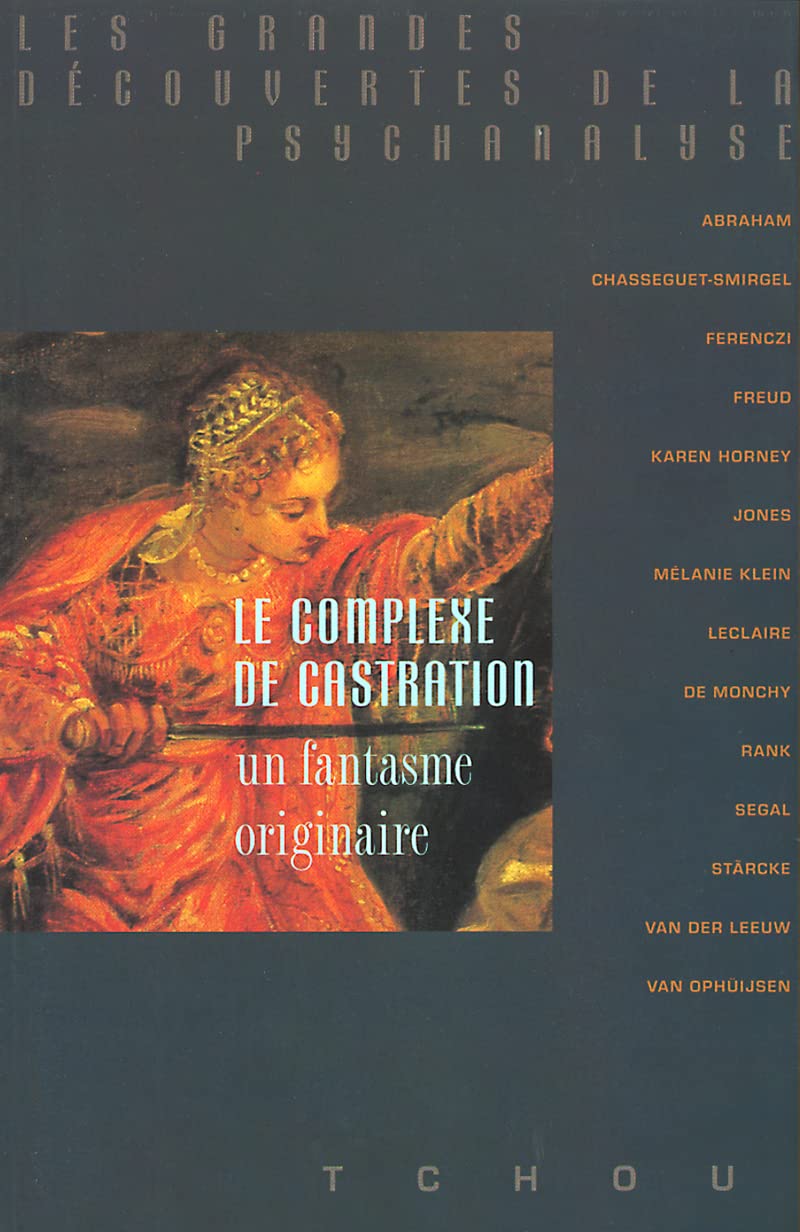 Le complexe de castration - Un fantasme originaire Psychology