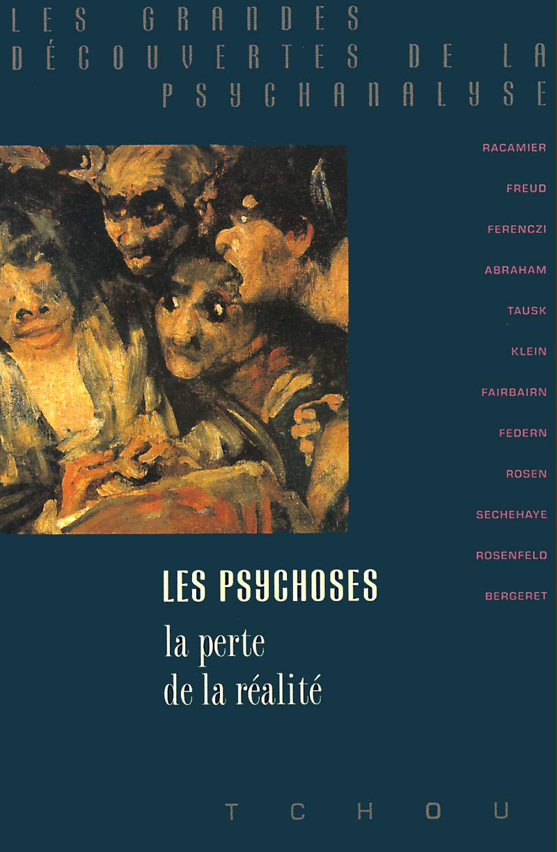 Les Psychoses, la perte de la réalité Psychology
