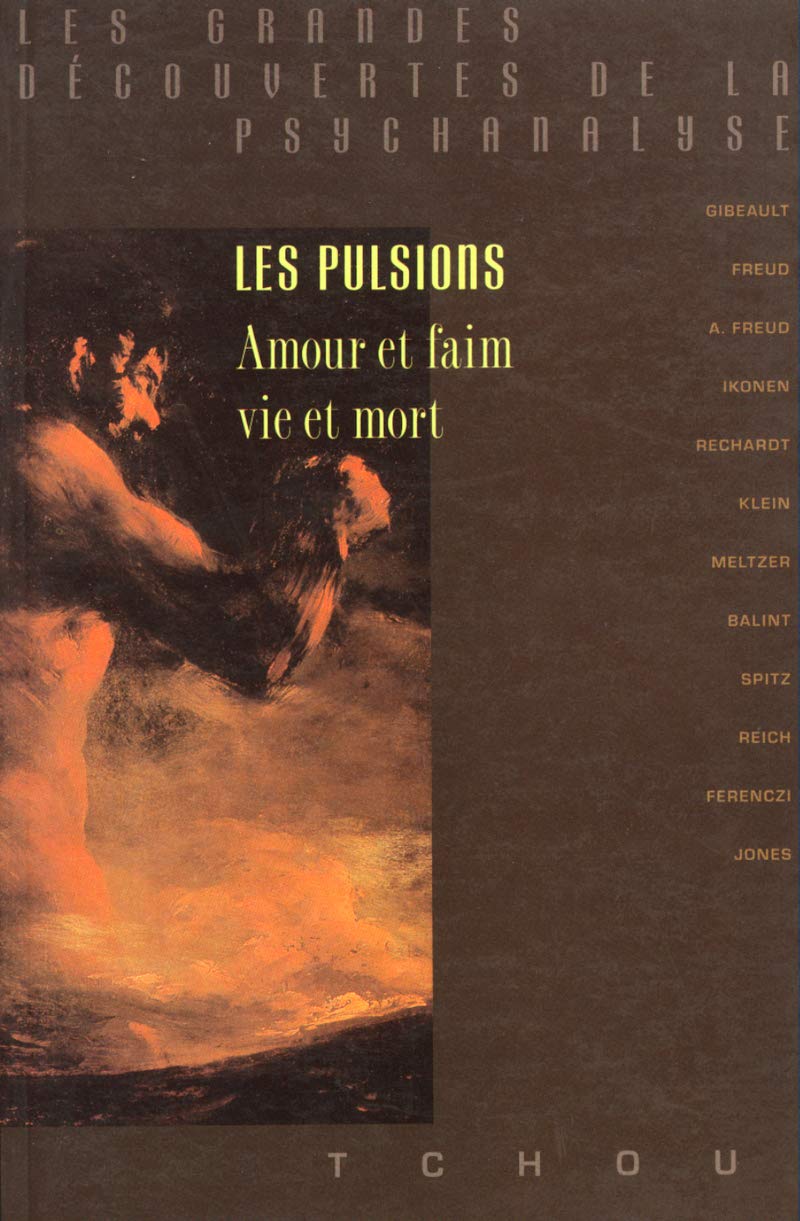 Les Pulsions : Amour et faim, vie et mort book