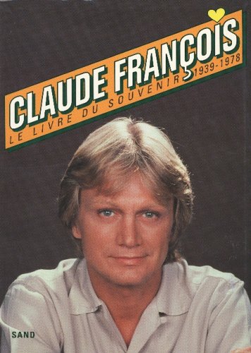 Claude François. Le Livre du souvenir, 1939-1978 Coffee Table Books