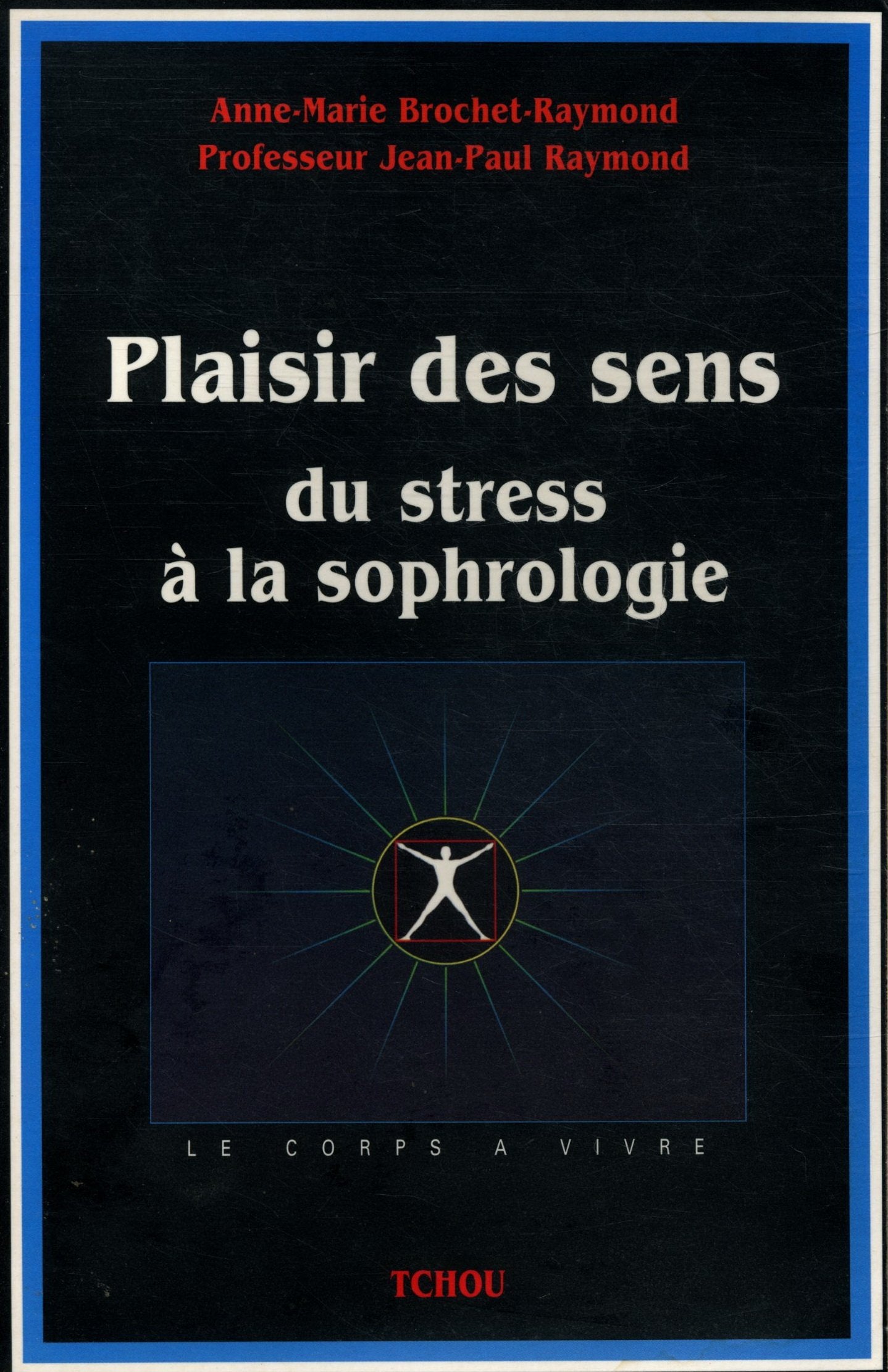 Plaisir Des Sens. Du Stress A La Sophrologie Books