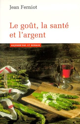 Le goût, la santé et l'argent book