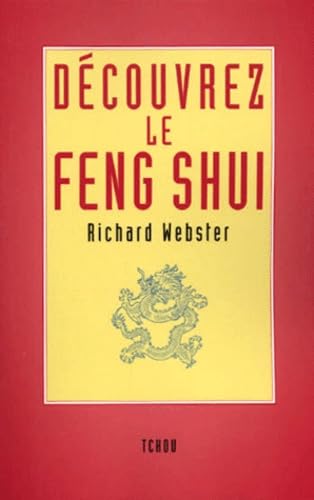DECOUVREZ LE FENG SHUI: Mieux vivre en optimisant son environnement Books